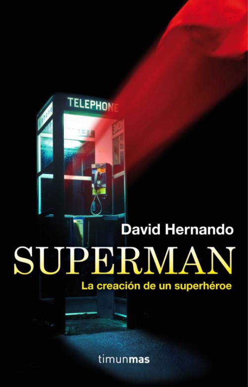 Superman: La creación de un superhéroe