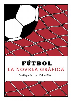 Fútbol. La novela gráfica