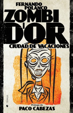 Zombi d'Or ciudad de vacaciones Fernando Polanco