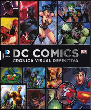 DC Comics: Crónica Visual Definitiva