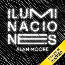 Iluminaciones Alan Moore