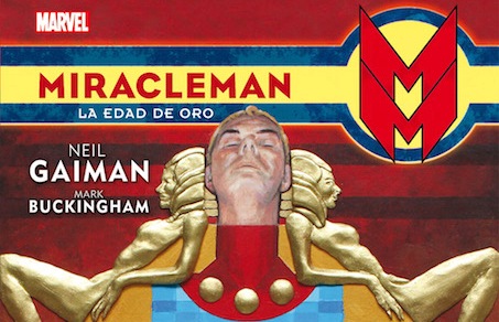 Reseña de 'Miracleman: La Edad de Oro', de Neil Gaiman y Mark Buckingham