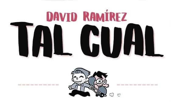 Lee Un Avance Gratuito De Tal Cual El Ultimo Trabajo De David Ramirez Publicado Por Norma Editorial