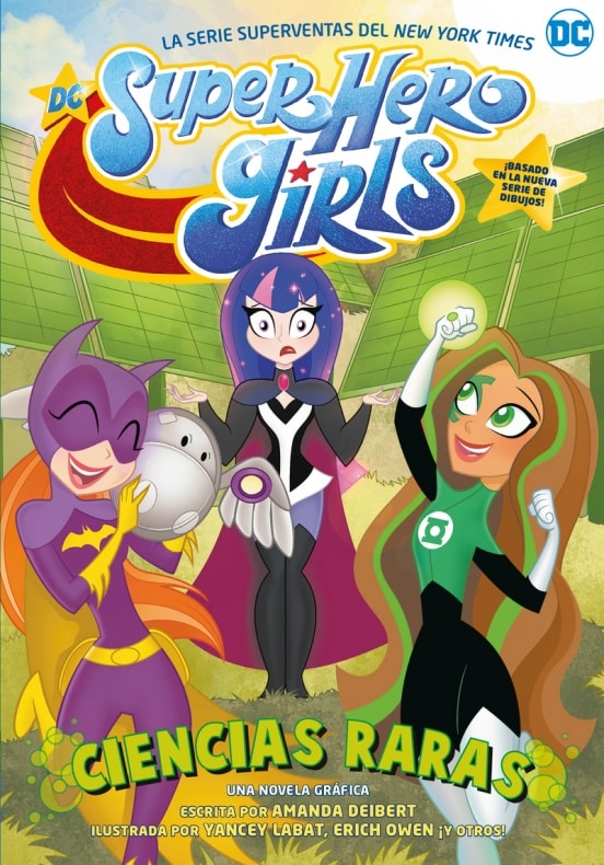 Amanda Deibert, Ciencias raras, DC Super Hero Girls, Editorial Hidra, Erich Owen, Yancey Labat