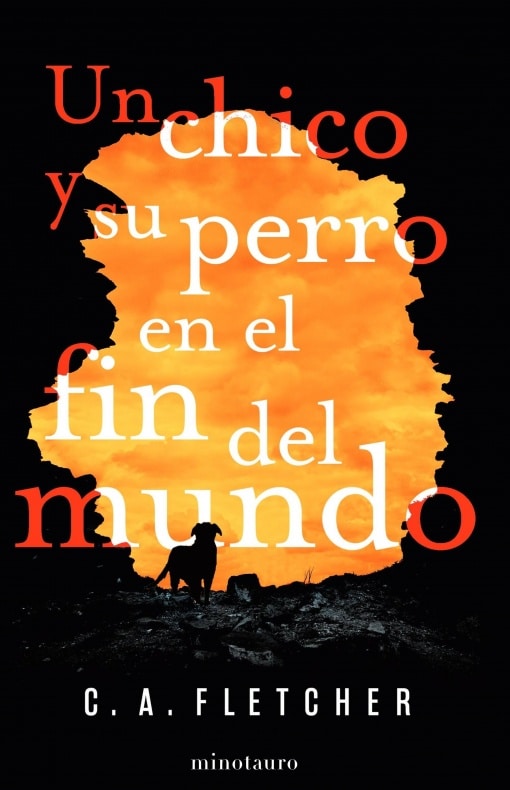 C.A. Fletcher, Ediciones Minotauro, Un chico y su perro en el fin del mundo