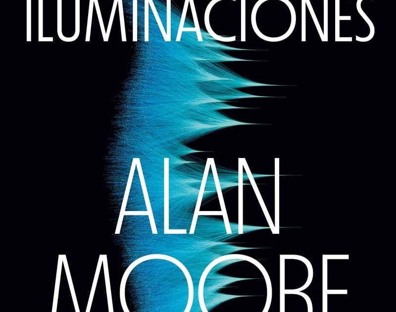 Iluminaciones Alan Moore