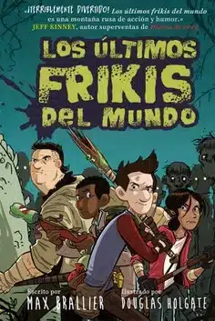 Douglas Holgate, Editorial Hidra, Los últimos frikis del mundo, Max Brallier